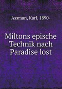 Miltons epische Technik nach Paradise lost