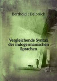 Vergleichende Syntax der indogermanischen Sprachen