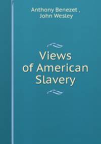 Views of American Slavery