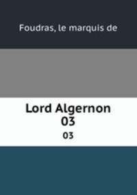 Lord Algernon. 03