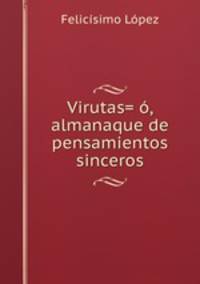 Virutas= , almanaque de pensamientos sinceros