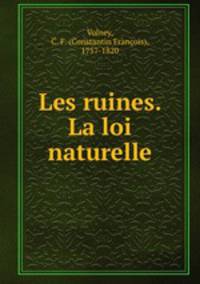 Les ruines. La loi naturelle