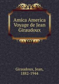 Amica America Voyage de Jean Giraudoux