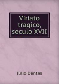 Viriato tragico, seculo XVII.