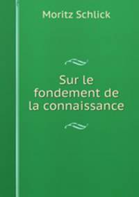 Sur le fondement de la connaissance