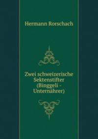 Zwei schweizerische Sektenstifter