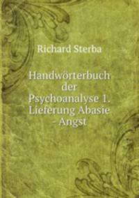 Handwrterbuch der Psychoanalyse 1.Lieferung Abasie - Angst