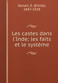 Les castes dans l`Inde; les faits et le systme