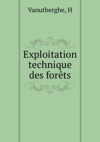 Exploitation technique des forts