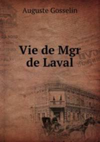 Vie de Mgr de Laval
