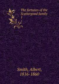 The fortunes of the Scattergood family. 1