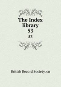 The Index library. 53