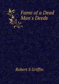 Fame of a Dead Man`s Deeds