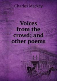 Voices from the crowd; and other poems