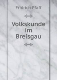 Volkskunde im Breisgau