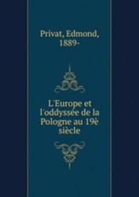 L`Europe et l`oddysse de la Pologne au 19 sicle