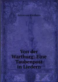 Von der Wartburg: Eine Taubenpost in Liedern