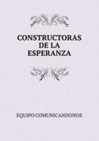CONSTRUCTORAS DE LA ESPERANZA