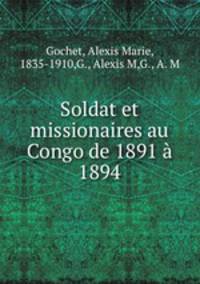 Soldat et missionaires au Congo de 1891 1894