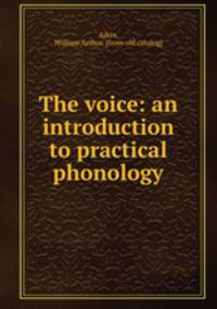 The voice: an introduction to practical phonology