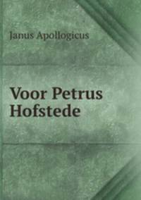 Voor Petrus Hofstede
