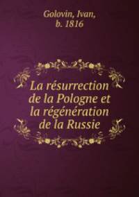 La rsurrection de la Pologne et la rgnration de la Russie