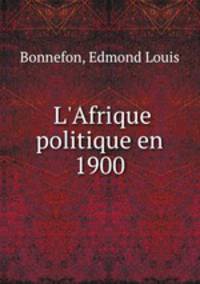 L`Afrique politique en 1900