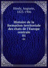 Histoire de la formation territoriale des tats de l`Europe centrale. 01