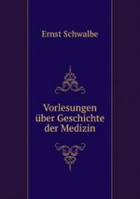 Vorlesungen ber Geschichte der Medizin