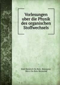 Vorlesungen uber die Physik des organischen Stoffwechsels