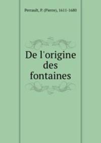 De l`origine des fontaines