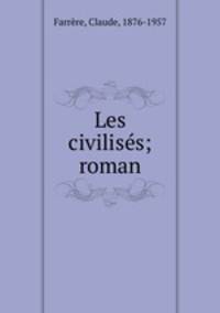 Les civiliss; roman