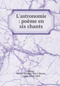 L`astronomie : pome en six chants
