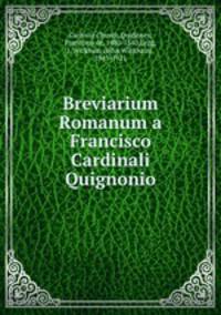 Breviarium Romanum a Francisco Cardinali Quignonio