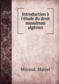 Introduction l`tude du droit musulman algrien