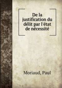 De la justification du dlit par l`tat de ncessit