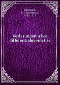 Vorlesungen uber differentialgeometrie