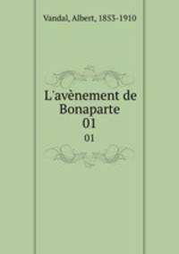 L`avnement de Bonaparte. 01