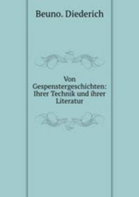 Von Gespenstergeschichten: Ihrer Technik und ihrer Literatur