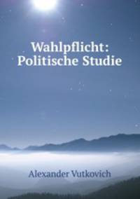 Wahlpflicht: Politische Studie