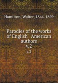 Parodies of the works of English & American authors. v.2