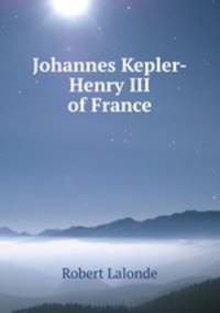 Johannes Kepler-Henry III of France