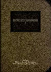 Histoire parlementaire de la Rvolution franaise; ou, Journal des Assembles nationales, depuis 1789 jusqu`en 1815, contenant la narration des vnemens, les dbats des Assembles, et particulirement de la Socit des Jacobins les procs-verbaux de la C. 32