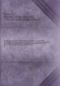 Histoire parlementaire de la Rvolution franaise; ou, Journal des Assembles nationales, depuis 1789 jusqu`en 1815, contenant la narration des vnemens, les dbats des Assembles, et particulirement de la Socit des Jacobins les procs-verbaux de la C. 33