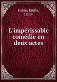 L`imprissable comdie en deux actes