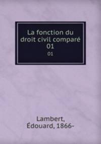 La fonction du droit civil compar. 01
