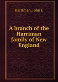 A branch of the Harriman family of New England