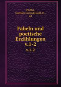 Fabeln und poetische Erzhlungen. v.1-2