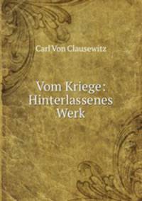 Vom Kriege: Hinterlassenes Werk