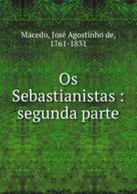 Os Sebastianistas : segunda parte